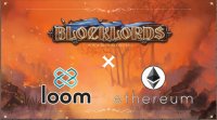 策略区块链游戏《BLOCKLORDS》2.0版本将上线ETH公链Loom侧链！抢先体验开放中！